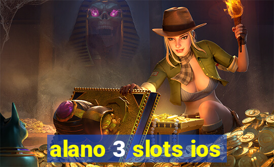 alano 3 slots ios